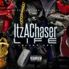 Chaser Tre'lb - Itz a Chaser Life, Vol. One